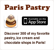 Paris Pastry - Discover 300 of my favorite pastry, ice cream and chocolate shops in Paris!